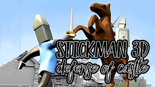 Ladda ner Stickman 3D: Defense of castle på Android 4.0 gratis.