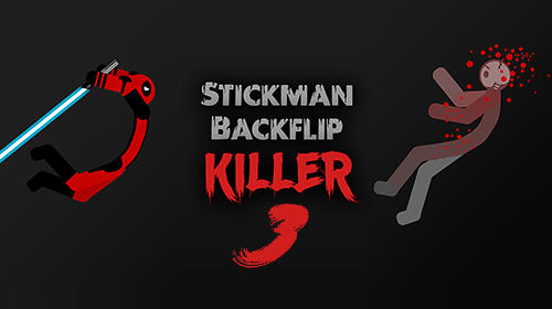 Ladda ner Stickman backflip killer 3: Android  spel till mobilen och surfplatta.