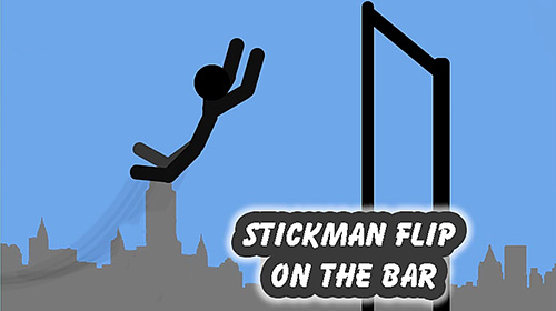 Ladda ner Stickman flip on the bar: Android  spel till mobilen och surfplatta.