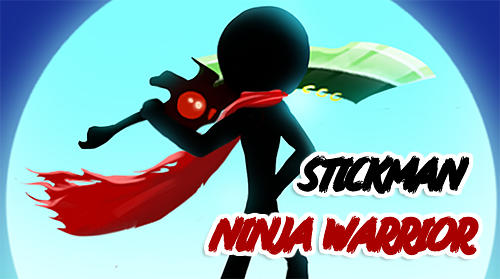 Ladda ner Stickman ninja warrior 3D: Android Stickman spel till mobilen och surfplatta.