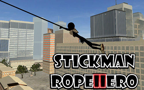 Ladda ner Stickman rope hero 2: Android Third-person shooter spel till mobilen och surfplatta.