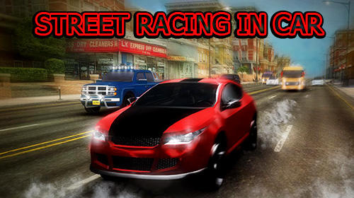 Ladda ner Street racing in car på Android 4.1 gratis.