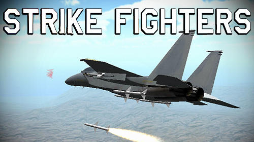 Ladda ner Strike fighters: Android Flight simulator spel till mobilen och surfplatta.