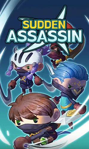 Ladda ner Sudden assassin: Android Anime spel till mobilen och surfplatta.
