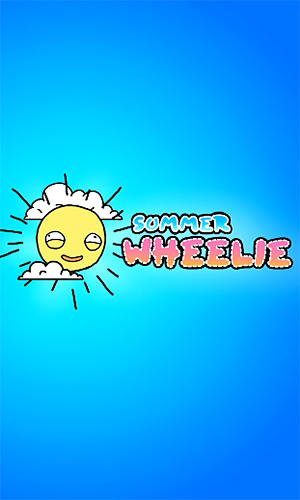 Ladda ner Summer wheelie: Android Runner spel till mobilen och surfplatta.