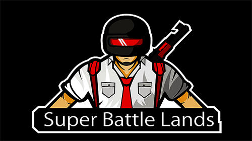 Ladda ner Super battle lands royale: Android  spel till mobilen och surfplatta.