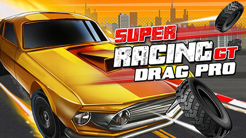 Ladda ner Super racing GT: Drag pro: Android  spel till mobilen och surfplatta.