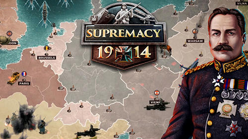 Ladda ner Supremacy 1914: Android Strategispel spel till mobilen och surfplatta.