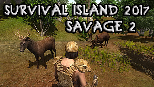 Ladda ner Survival island 2017: Savage 2: Android Third-person shooter spel till mobilen och surfplatta.