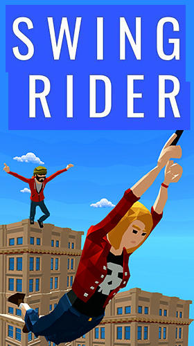 Ladda ner Swing rider!: Android Runner spel till mobilen och surfplatta.