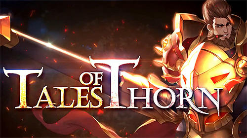Ladda ner Tales of Thorn: Global: Android Action RPG spel till mobilen och surfplatta.