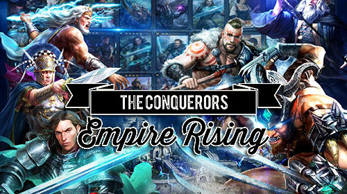 Ladda ner The conquerors: Empire rising: Android Fantasy spel till mobilen och surfplatta.