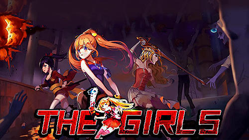 Ladda ner The girls: Zombie killer: Android Anime spel till mobilen och surfplatta.
