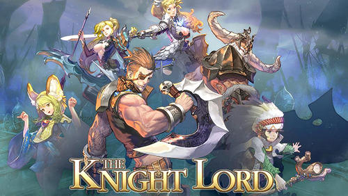 Ladda ner The knight lord: Android Fantasy spel till mobilen och surfplatta.
