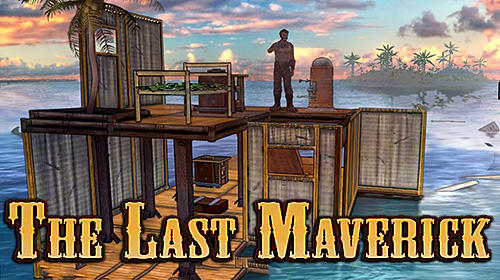 Ladda ner The last maverick: Survival raft adventure: Android Survival spel till mobilen och surfplatta.