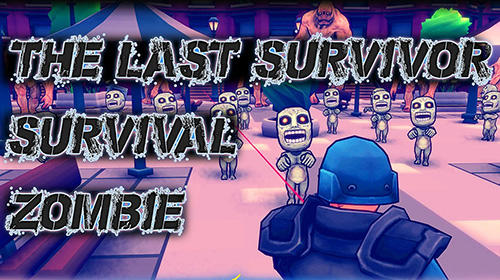 Ladda ner The last survivor: Survival zombie: Android  spel till mobilen och surfplatta.