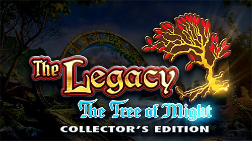 Ladda ner The legacy: The tree of might. Collector's edition på Android 4.0 gratis.