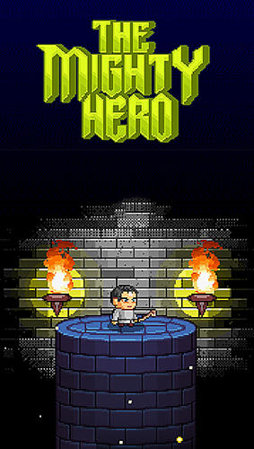 Ladda ner The mighty hero: Android Pixel art spel till mobilen och surfplatta.