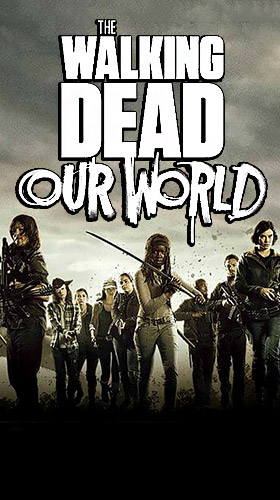 The walking dead: Our world