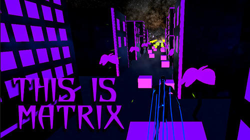 Ladda ner This is Matrix...: Android Runner spel till mobilen och surfplatta.