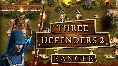 Ladda ner Three defenders 2: Ranger: Android Tower defense spel till mobilen och surfplatta.