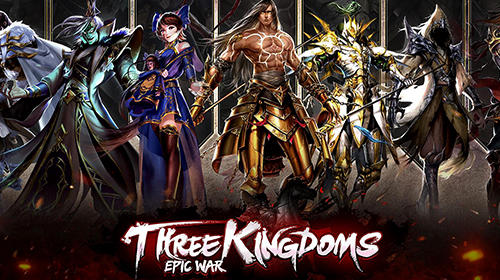 Ladda ner Three kingdoms: Epic war: Android Online Strategy spel till mobilen och surfplatta.