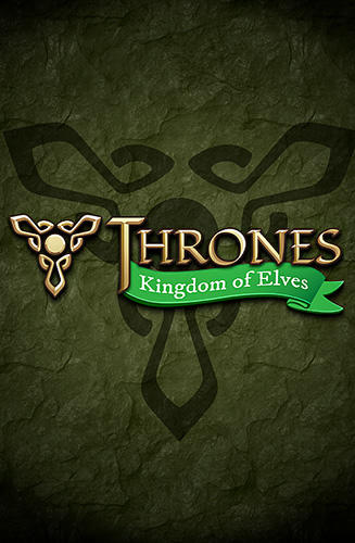Ladda ner Thrones: Kingdom of elves. Medieval game på Android 4.1 gratis.