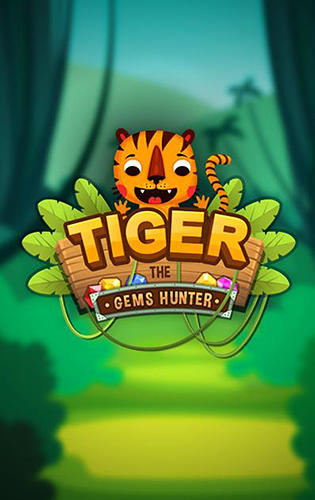 Ladda ner Tiger: The gems hunter match 3: Android Match 3 spel till mobilen och surfplatta.