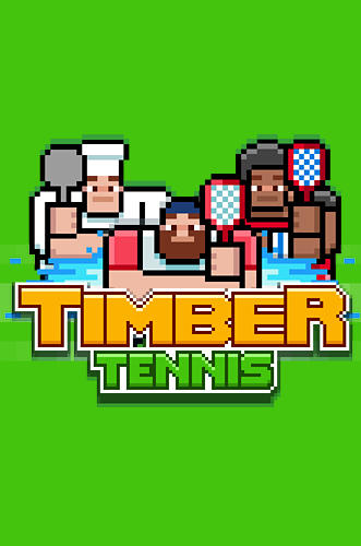 Ladda ner Timber tennis: Android Time killer spel till mobilen och surfplatta.