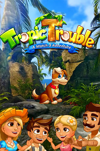 Ladda ner Tropic trouble: A match 3 adventure builder: Android Match 3 spel till mobilen och surfplatta.