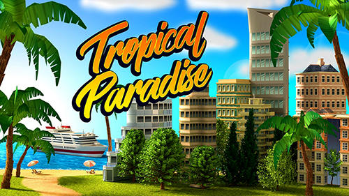 Ladda ner Tropical paradise: Town island. City building sim: Android Economy strategy spel till mobilen och surfplatta.