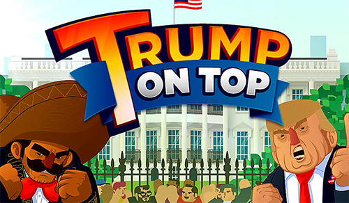 Ladda ner Trump on top: Android Celebrities spel till mobilen och surfplatta.