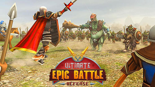 Ladda ner Ultimate epic battle: Castle defense på Android 2.3 gratis.