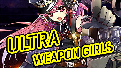Ladda ner Ultra weapon girls: Android Strategy RPG spel till mobilen och surfplatta.