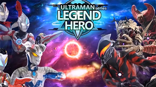 Ladda ner Ultraman legend hero: Android Action RPG spel till mobilen och surfplatta.