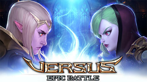 Ladda ner Versus: Epic battle: Android  spel till mobilen och surfplatta.