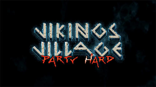 Ladda ner Vikings village: Party hard: Android Action spel till mobilen och surfplatta.