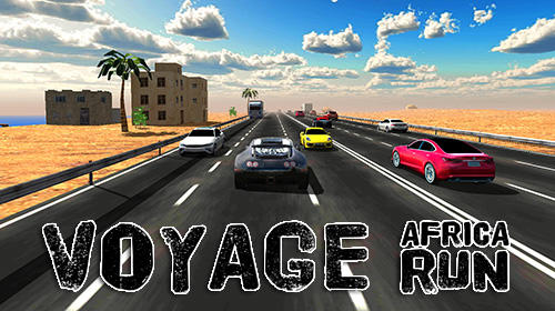 Ladda ner Voyage: Africa run: Android Cars spel till mobilen och surfplatta.