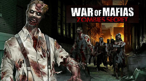 Ladda ner War of mafias: Zombies secret på Android 4.1 gratis.