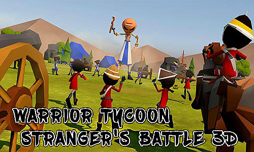 Ladda ner Warrior tycoon: Stranger's battle 3D: Android RTS spel till mobilen och surfplatta.