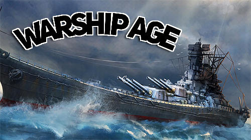Ladda ner Warship age: Android  spel till mobilen och surfplatta.