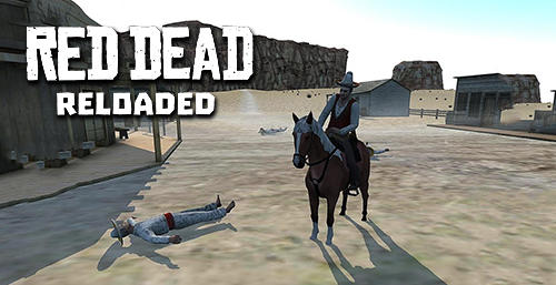 Ladda ner Western: Red dead reloaded: Android Third-person shooter spel till mobilen och surfplatta.