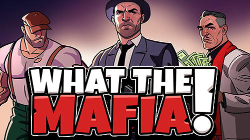 Ladda ner What the mafia: Turf wars: Android Strategy RPG spel till mobilen och surfplatta.
