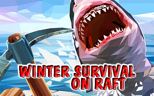 Ladda ner Winter survival on raft 3D: Android Survival spel till mobilen och surfplatta.