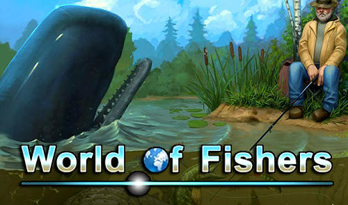 Ladda ner World of fishers: Fishing game: Android  spel till mobilen och surfplatta.