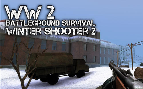 Ladda ner World war 2: Battleground survival winter shooter 2: Android First-person shooter spel till mobilen och surfplatta.