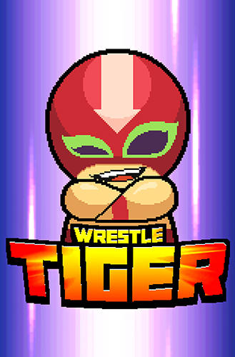 Ladda ner Wrestle tiger: Android Fightingspel spel till mobilen och surfplatta.