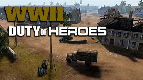 Ladda ner WW2: Duty of heroes: Android RTS spel till mobilen och surfplatta.