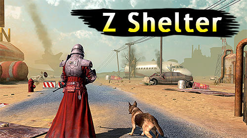 Ladda ner Z shelter survival games: Survive the last day!: Android Survival spel till mobilen och surfplatta.
