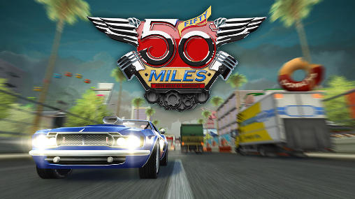 Ladda ner 50 miles: Android Cars spel till mobilen och surfplatta.